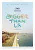 Poster: Bigger Than Us